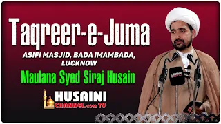 TAQREER E JUMA | MAULANA SYED SIRAJ HUSAIN | 5 JUNE 2026 | HUSAINI CHANNEL