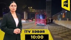 İTV Xəbər | 21.10.2026 | 10:00