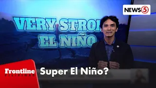 Epekto ng ‘very strong' El Niño, posibleng maranasan sa Oct. 2026 hanggang Feb. 2027