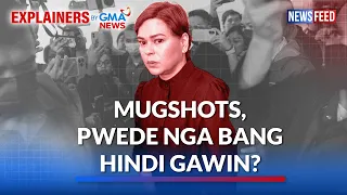 Mugshot sa booking procedure ng korte, pwede nga bang ‘di gawin? | GMA News Feed