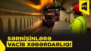 Bu gündən “28 May” və “Nizami” istiqamətində qatarların hərəkəti dəyişdi