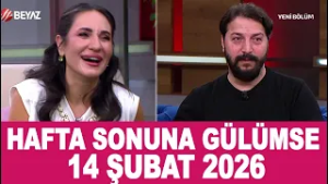 Hafta Sonuna Gülümse 14 Şubat 2026