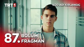 Kod Adı Kırlangıç 87. Bölüm 1. Fragmanı | @kodadikirlangic