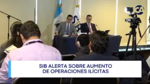 SIB reporta 16,000 millones de quetzales vinculados a  posibles operaciones ilícitas