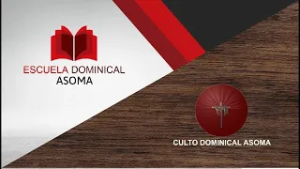 ESCUELA DOMINICAL -CULTO DOMINICAL
