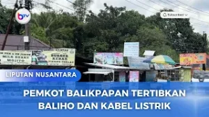 PEMKOT BALIKPAPAN TERTIBKAN BALIHO DAN KABEL LISTRIK