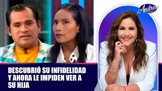 He discovered her infidelity and now they won't let him see his daughter | Andrea