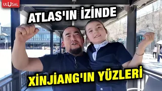 Atlas'ın İzinde - Xinjiang'ın Yüzleri