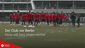 Der Club vor Berlin: Klose will Sieg gegen Hertha