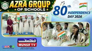 Azra Group of Schools: Independence Day Celebrations 2026