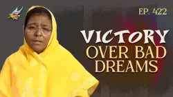 அப்பம் கிளாசே // The Breaking of Bread | Victory Over Bad Dreams | Episode 422