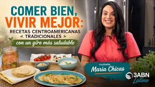 "Comer Bien, Vivir Mejor: recetas centroamericanas tradicionales con un giro más saludable"