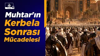Haremin Sesi: Muhtar es-Sakafi ve Kerbela Sonrası Tarihi Hareket
