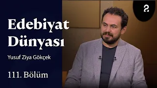 Yusuf Ziya Gökçek | World of Literature | Episode 111 @trt2
