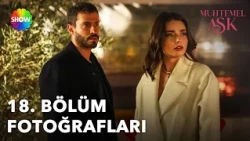Muhtemel Aşk 18. Bölüm Fotoğrafları 📸