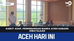 Haze, Banda Aceh-Sabang Flights Cancelled | Aceh News Today