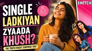 Why More Women Are Choosing to Stay Single | Are They Happier Without Marriage?