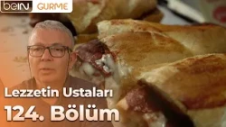 Masters of Flavor: Episode 124 - İsmail Kurt | The Registered Toast of Honesty in Buca, İzmir