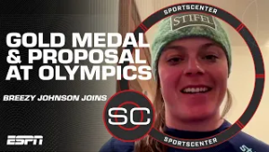 Breezy Johnson on her engagement & winning gold at the Winter Olympics ? | SportsCenter