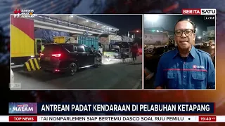 Kemacetan Menuju Pelabuhan Ketapang Tembus 12 Kilometer. #beritasatumalam