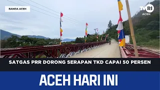 Aceh PRR Task Force Pushes Regional Fund Utilization to Reach 50 Percent | Aceh News Today