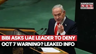 Netanyahu UAE Visit: Israel PM 'Asked' UAE Leader To Deny October 7 Attack Warning Report | WATCH