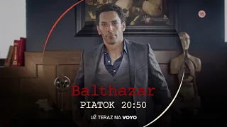 Balthazar II. - už teraz na Voyo a v piatok 21. 8. 2026 o 20:50 na Markíza KRIMI