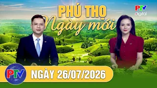 Phu Tho New Day July 26, 2026 | Phu Tho - The Cradle of Resistance Arts and Culture