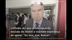 Linfoldo diz que aindA aguarda decisão de André e mantém esperança de apoio: "Eu vou, sim, buscar"