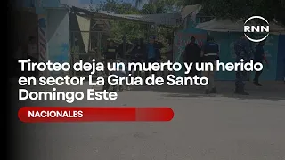 Shooting leaves one dead and one injured in the La Grúa sector of Santo Domingo Este