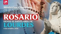 Rosary from Lourdes: Glorious Mysteries | October 11, 2026