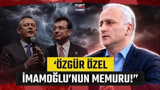 Yücel Koç Özgür Özel'i Ağır Eleştirdi: 'Özel, İmamoğlu'nun Memuru Gibi! - Taksim Meydanı