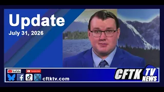 July 31, 2026 News Update with Cael Maslin - Watch CFTK-TV News weeknights at 5, 6, 6:30 & 11 pm.