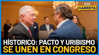 Colombia's Congress: Pacto Histórico and Centro Democrático unite | Sin Carreta