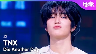 TNX ティーエヌエックス 티엔엑스 - Die Another Day [Music Bank] | KBS WORLD TV 260904