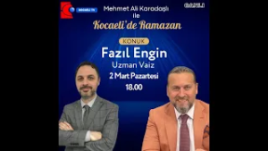 MEHMET ALİ KARADAŞLI İLE KOCAELİ'DE RAMAZAN 2 MART 2026