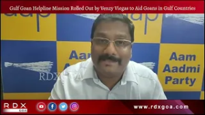 Gulf Goan Helpline Mission Rolled Out by Venzy Viegas to Aid Goans in Gulf Countries