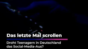 Das letzte Mal scrollen - Droht Teenagern das Social-Media-Aus?
