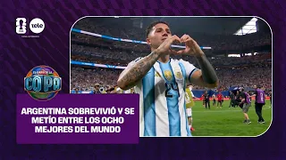#TheWorldCupDiary | Argentina survived and reached the final eight