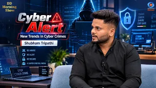 DD Morning Show | Cyber Alert | New Trends in Cyber Crimes | Shubham Tripathi
