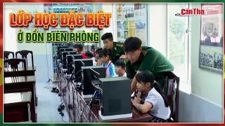 A Special Classroom at the Border Guard Station | CT-TDT