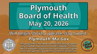 Plymouth Board of Health:  5/20/26