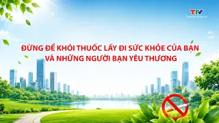 Report: Health Education and Communication on Tobacco Harm Prevention | Thanh Hoa Television