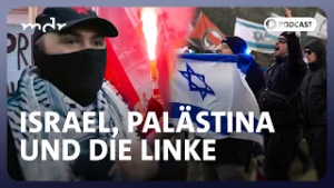 Israel, Palästina und die Linke – Harte Fronten im Nahostkonflikt | Podcast MDR INVESTIGATIV | MDR