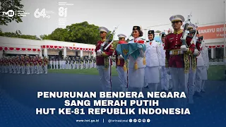 Penurunan Bendera Negara Sang Merah Putih HUT Ke-81 Republik Indonesia