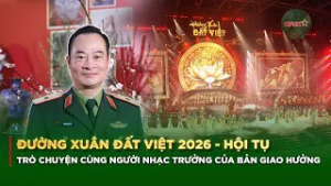 Trò Chuyện Cùng Người Nhạc Trưởng Của Bản Giao Hưởng “Đường Xuân Đất Việt 2026 – Hội Tụ” | QPVN