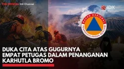 Duka Cita Atas Gugurnya Empat Petugas dalam Penanganan Karhutla Bromo | IDXC UPDATE