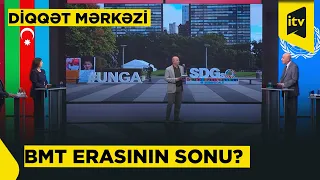 BMT ERASININ SONU? Tramp və Si dünyanı bölüşdürürlər? Yeni "G2" nizamı! | Diqqət Mərkəzi