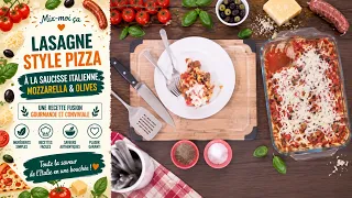 Mix-moi ça: Lasagne Style Pizza à la Saucisse Italienne, Mozzarella & Olives