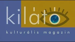 A Kilátó 2026. július 30- i adás